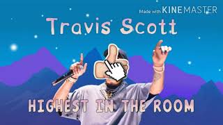 8DMUSIC | Travis Scott - Highest in the room | 360MUSIC