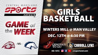 CMSportsNet Game of the Week: Winters Mill at Manchester Valley Girls Basketball 12/12/24