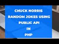 Chuck Norris Random Jokes API using PHP ( in 3 minutes )