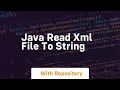 java read xml file to string
