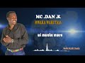 mwaka wakutaia by mc dan k.. 2025