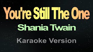 You’re Still The One - Shania Twain (Karaoke)