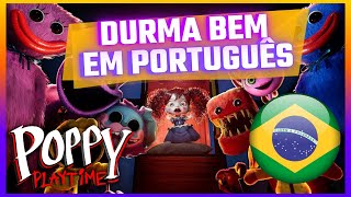 "Sleep Well"/"Durma bem" (Poppy Playtime: Chapter 3) EM PORTUGUÊS BRASIL