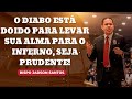 o diabo está doido para levar sua alma para o inferno seja prudente jadson santos