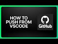 How To Push On GitHub From VsCode Tutorial