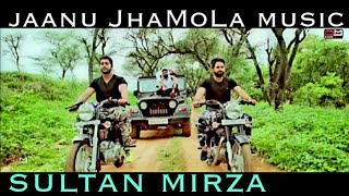 Sultan MirZa remiX !! JaaNu JhaMoLa Music !! Sandeep Chandal !! Latest Haryanvi Songs Haryanvi  2017