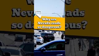 Why Are Nevada Roads So Dangerous