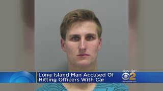 Long Island Man Accused Of Hitting Police Officers With Car