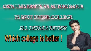 BPUT Under Vs Autonomous Vs University college Review //which college is better for students //R.R.R