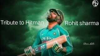 Tribute to Rohit sharma -Special Bad Boy Song