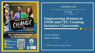 CHANGE 2024: Empowering Women in STEM and CTE - Creating Inclusive Classrooms