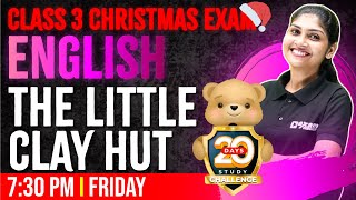 Class 3 English Christmas Exam | The Little Clay Hut | Full Chapter | Chapter 5 | Exam  Winner