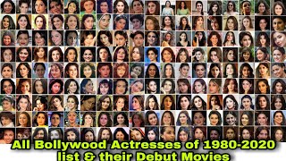 All Bollywood Actresses/Heroines of 1980 - 2021 List \u0026 Their Debut Movies
