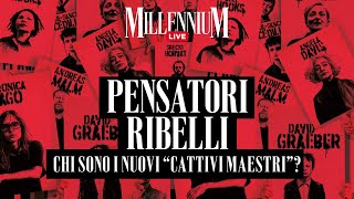 Pensatori ribelli: chi sono i nuovi 'cattivi maestri'? La diretta di Millennium Live