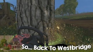 Farming Simulator 15 XBOX One So Back to Westbridge Hills Episode 18