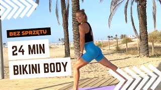 BIKINI BODY | 24 min. trening całego ciała bez sprzętu