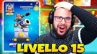 CANNONIERE LV 15 è ROTTO - CLASH ROYALE