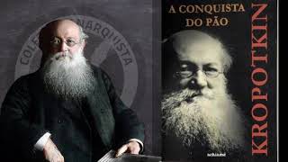 AudioBook - Piotr Kropotkin - A Conquista do Pão