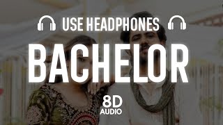 Bachelor (8D AUDIO) Chandra Brar | Gungun Bakshi | Latest Punjabi Song 2023