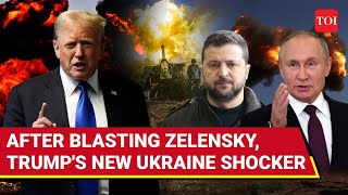 Trump Shames Zelensky, Then Gives This Shock To Putin On Ukraine; 'U.S. Supports Foreign Troops...'