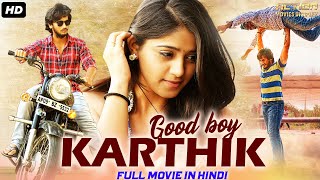 GOOD BOY KARTHIK - Hindi Dubbed Full Action Romantic Movie | South Indian Movies Dubbed In Hindi