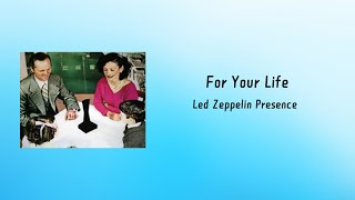 For Your Life - Led Zeppelin Presence