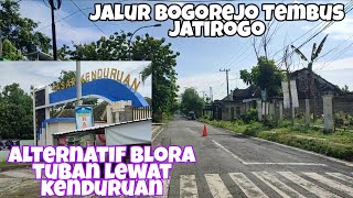 Jalur Alternatif Blora Tuban Lewat Kenduruan Tembus Jatirogo Part 02