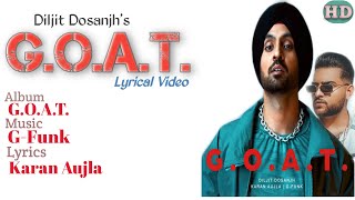 G.O.A.T. Lyrical Video_Diljit Dosanjh|Karan Aujla|G-Funk | Lyrics with English Subtitles