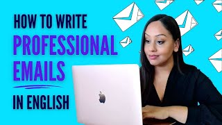 How To Write Professional Emails in English! | Business English Lesson