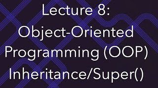 Programming for Data Science, Lec 8: Object-Oriented Programming, Inheritance and super() function