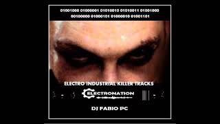 ELECTRONATION [319] ELECTRO INDUSTRIAL KILLER TRACKS (HARSH EBM)