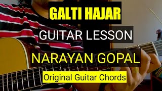 Galti Hajar Hunchan | Guitar Lesson | Narayan Gopal | Gopal Yonjan | Original Guitar Chords |