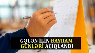 Gələn ilin bayram günləri açıqlandı