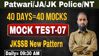 Mock Test -07 || JKSSB Patwari, Junior Assistant, NT, Forester JKP SI, JK Police Constable