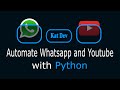 Automate whatsapp messages and YouTube | Python Tutorial