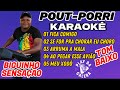 POUT-PORRI - BIGUINHO SENSAÇÃO / KARAOKÊ, Tom baixo