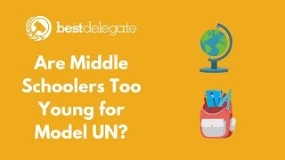 Are Middle Schoolers Too Young for Model UN?