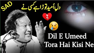 💔 Dil E Umeed Tora Hy Kisi Ny | Nusrat Fateh Ali Khan | Sad Song @SUFISCORE #trending