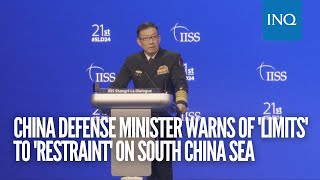 China defense minister warns of 'limits' to 'restraint' on South China Sea