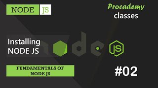 #02 Installing NODE JS | Fundamentals of NODE JS | A Complete NODE JS Course