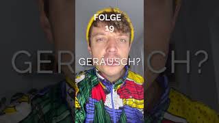 Folge 19 - Was ist dieses Geräusch?