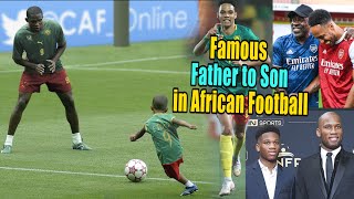 Famous Father to Son in African Football (List)