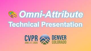 [CVPR 2026] Omni-Attribute - Technical Presentation