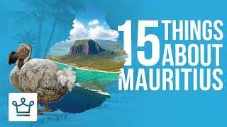 15 Things You Didn't Know About Mauritius