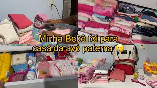 ARRUMANDO A CÔMODA DA BEBÊ E A BOLSA DELA PARA IR CASA DA AVÓ PATERNA