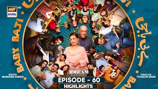 Baby Baji Episode 60 | Highlights | Javeria Saud | Sunita Marshall | Tuba Anwar | ARY Digital