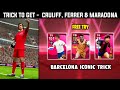 TRICK TO GET CRUIJFF AND ALBERT FERRER | BARCELONA ICONIC TRICK🔥