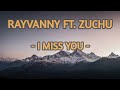 Rayvanny Ft. Zuchu - I Miss You {Lyrics video}