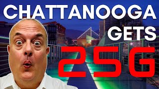 Chattanooga Tennessee Gets 25 Gigabit Network | EPB Makes Major Announcement