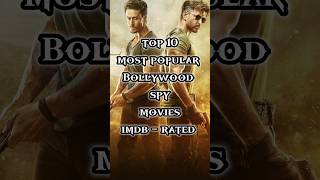 Top 10 most popular bollywood spy movies || Imdb rated #shorts #spy #trending